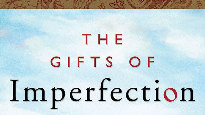 gifts of imperfection